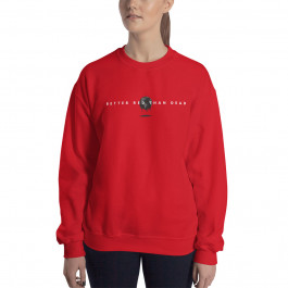 Better Red Than Dead Unisex Sweatshirt